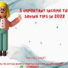 5 important income tax saving tips in 2022